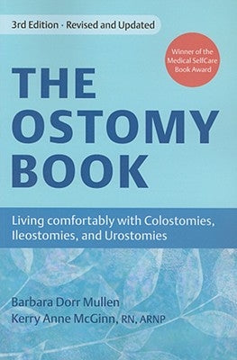 The Ostomy Book: Living Comfortably with Colostomies, Ileostomies, and Urostomies by Mullen, Barbara Dorr