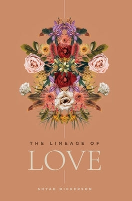 The Lineage of Love by Dickerson, Shyah