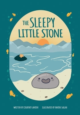 The Sleepy Little Stone by Landin, Courtney