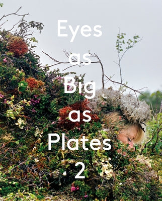 Eyes as Big as Plates 2 by Hjorth, Karoline