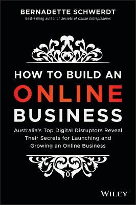 How to Build an Online Busines by Schwerdt, Bernadette