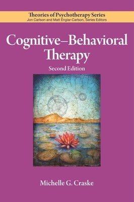 Cognitive-Behavioral Therapy by Craske, Michelle G.