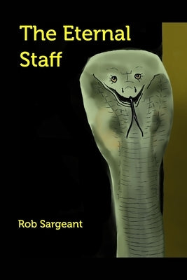 The Eternal Staff by Sargeant, Rob