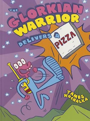 The Glorkian Warrior Delivers a Pizza by Kochalka, James