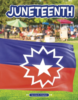 Juneteenth by Crayton, Lisa A.