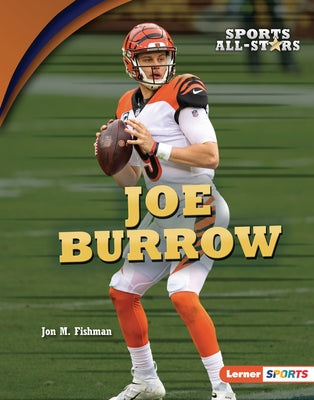 Joe Burrow by Fishman, Jon M.