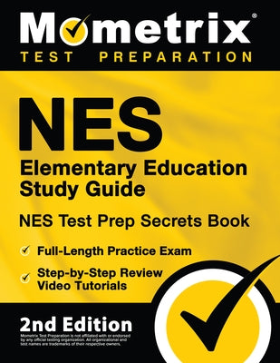 NES Elementary Education Study Guide - NES Test Prep Secrets Book, Full-Length Practice Exam, Step-by-Step Review Video Tutorials: [2nd Edition] by Bowling, Matthew