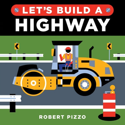 Let's Build a Highway by Pizzo, Robert