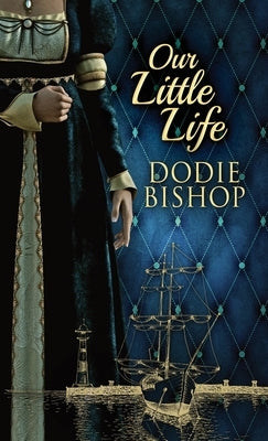 Our Little Life by Bishop, Dodie