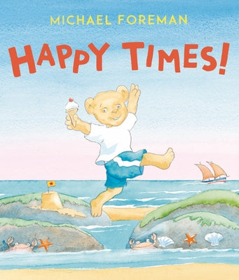Happy Times! by Foreman, Michael