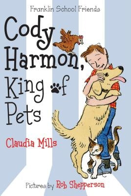 Cody Harmon, King of Pets by Mills, Claudia