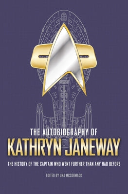 The Autobiography of Kathryn Janeway by McCormack, Una