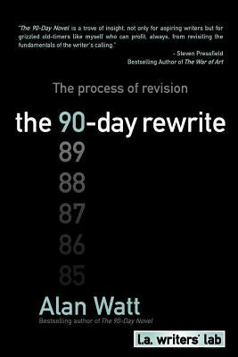 The 90-Day Rewrite by Watt, Alan