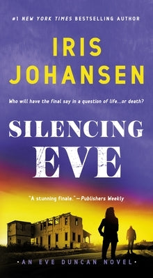 Silencing Eve: An Eve Duncan Novel by Johansen, Iris