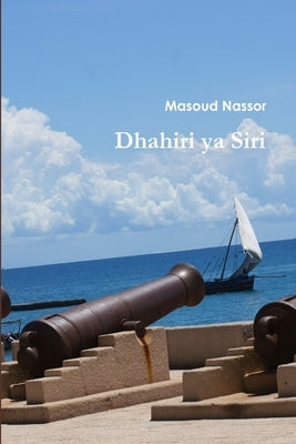 Dhahiri ya Siri by Nassor, Masoud