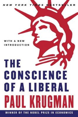 The Conscience of a Liberal by Krugman, Paul