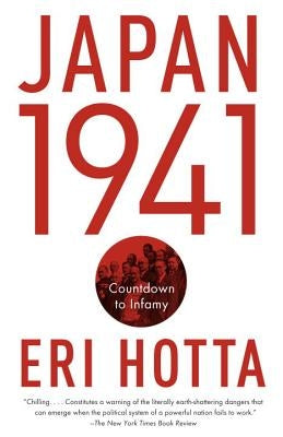Japan 1941: Countdown to Infamy by Hotta, Eri