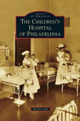 Children's Hospital of Philadelphia by Bell, Madeline