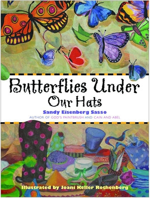 Butterflies Under Our Hats by Sasso, Sandy Eisenberg