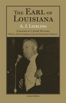 The Earl of Louisiana by Liebling, A. J.