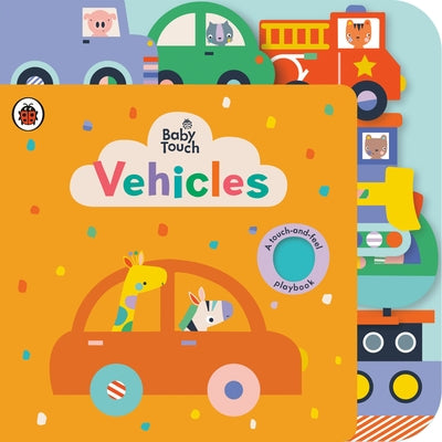 Vehicles: A Touch-And-Feel Playbook by Ladybird