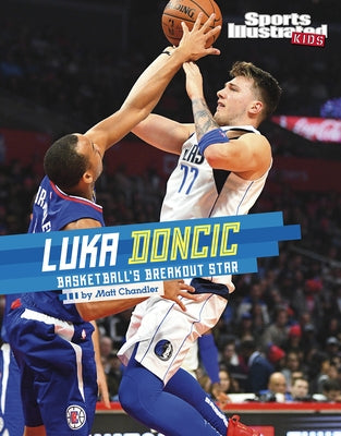 Luka Doncic: Basketball's Breakout Star by Chandler, Matt