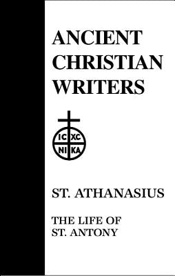 10. St. Athanasius: The Life of St. Antony by Meyer, Robert T.