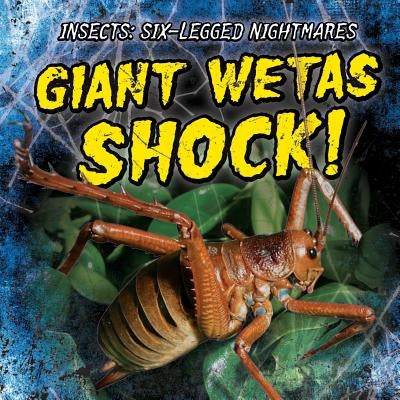 Giant Wetas Shock! by Levy, Janey