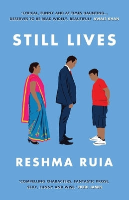 Still Lives by Ruia, Reshma