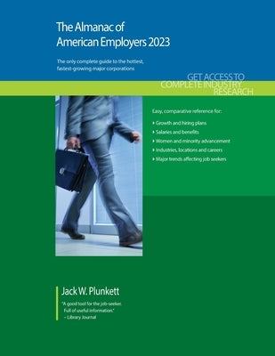 The Almanac of American Employers 2023: Market Research, Statistics and Trends Pertaining to the Leading Corporate Employers in America by Plunkett, Jack W.