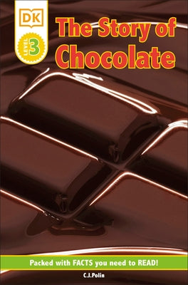 The Story of Chocolate by Polin, C. J.