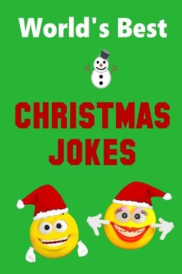 World's Best Christmas Jokes: Stocking Stuffer For Boys and Girls Great Christmas Gift Idea by Eakley, Brad