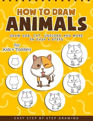 How to Draw Animals: A Fun and Easy Step-by-Step Drawing Book for Kids by Books, Ernest Creative Drawing