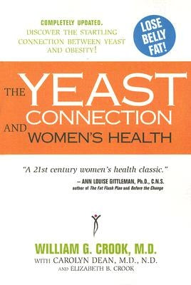 The Yeast Connection and Women's Health by Crook, William G.