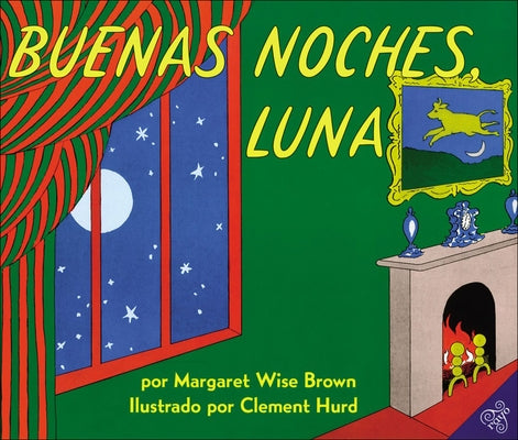 Goodnight Moon /Buenas Noches, Luna by Brown, Margaret Wise