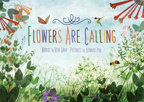 Flowers Are Calling by Gray, Rita