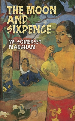 The Moon and Sixpence by Maugham, W. Somerset