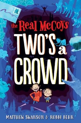 The Real McCoys: Two's a Crowd by Swanson, Matthew