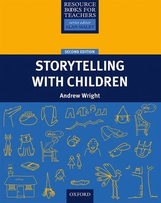 Resource Books for Teachers: Storytelling with Children Second Edition by Wright, Andrew