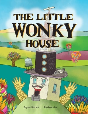 The Little Wonky House by Barnett, Bryant