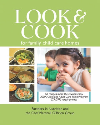 Look & Cook for Family Child Care Homes by Partners in Nutrition