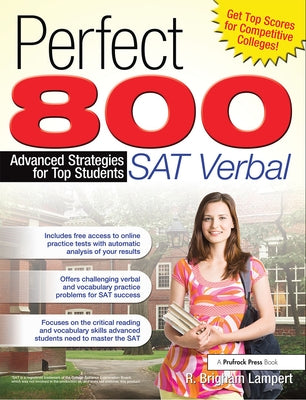 Perfect 800: SAT Verbal: Advanced Strategies for Top Students by Lampert, R. Brigham