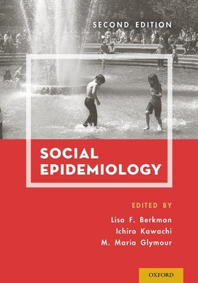 Social Epidemiology by Berkman, Lisa F.