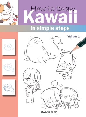 How to Draw Kawaii in Simple Steps by Li, Yishan