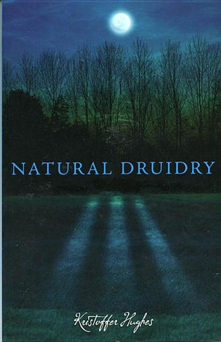 Natural Druidry by Hughes, Kristoffer