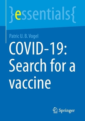 Covid-19: Search for a Vaccine by Vogel, Patric U. B.