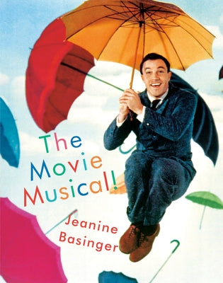The Movie Musical! by Basinger, Jeanine