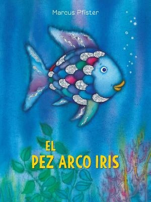 El Pez Arco Iris by Pfister, Marcus