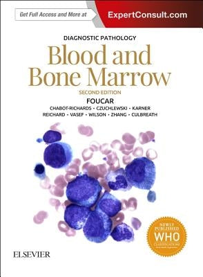 Diagnostic Pathology: Blood and Bone Marrow by Foucar, Kathryn