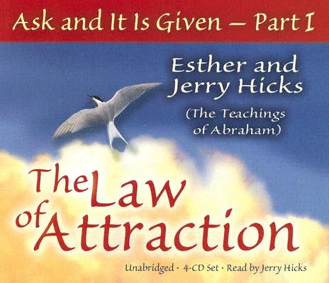 Ask & It Is Given: The Law by Hicks, Esther